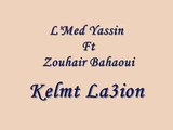 Med yassin & Zouhair bahaoui Kelmet l3ayoun _  زهير البهاوي - ميد ياسين كلمة الع