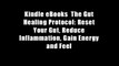 Kindle eBooks  The Gut Healing Protocol: Reset Your Gut, Reduce Inflammation, Gain Energy and Feel