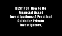 BEST PDF  How to Do Financial Asset Investigations: A Practical Guide for Private Investigators,