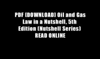 PDF [DOWNLOAD] Oil and Gas Law in a Nutshell, 5th Edition (Nutshell Series) READ ONLINE