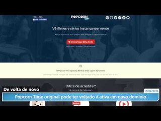 Popcorn Time original pode ter voltado à ativa em novo domínio