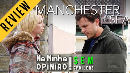 MANCHESTER À BEIRA MAR (review SEM spoilers) | Na Minha Opinião