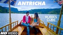 Antaricha - Rubik's Cube [2017] FT. Gashmeer Mahajani & Mrunmayee Deshpande [FULL HD]