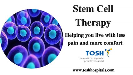 Stem Cell Therapy In Chennai | Orthopedic Surgery In Tamil Nadu
