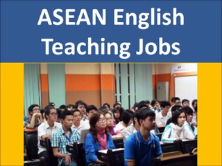 ASEAN English Teaching Jobs (AEC)