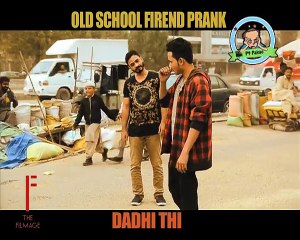 -- Old School Friend -- Prank In- P4PAKAO- By Ahmed khan -