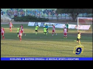 Eccellenza | Al Monterisi Cerignola - UC Bisceglie, Bitonto a Noicattaro