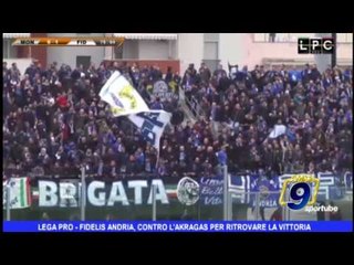 Download Video: Lega Pro |  Fidelis Andria,  contro l'Akragas per ritrovare la vittoria