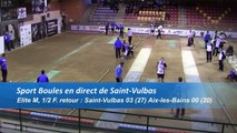 Premier tour, tir rapide double, demi-finale retour, Saint-Vulbas contre Aix-les-Bains, Sport Boules, saison 2016/2017