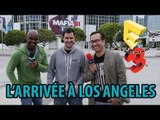 E3 2016 - Notre arrivée au salon de Los Angeles !