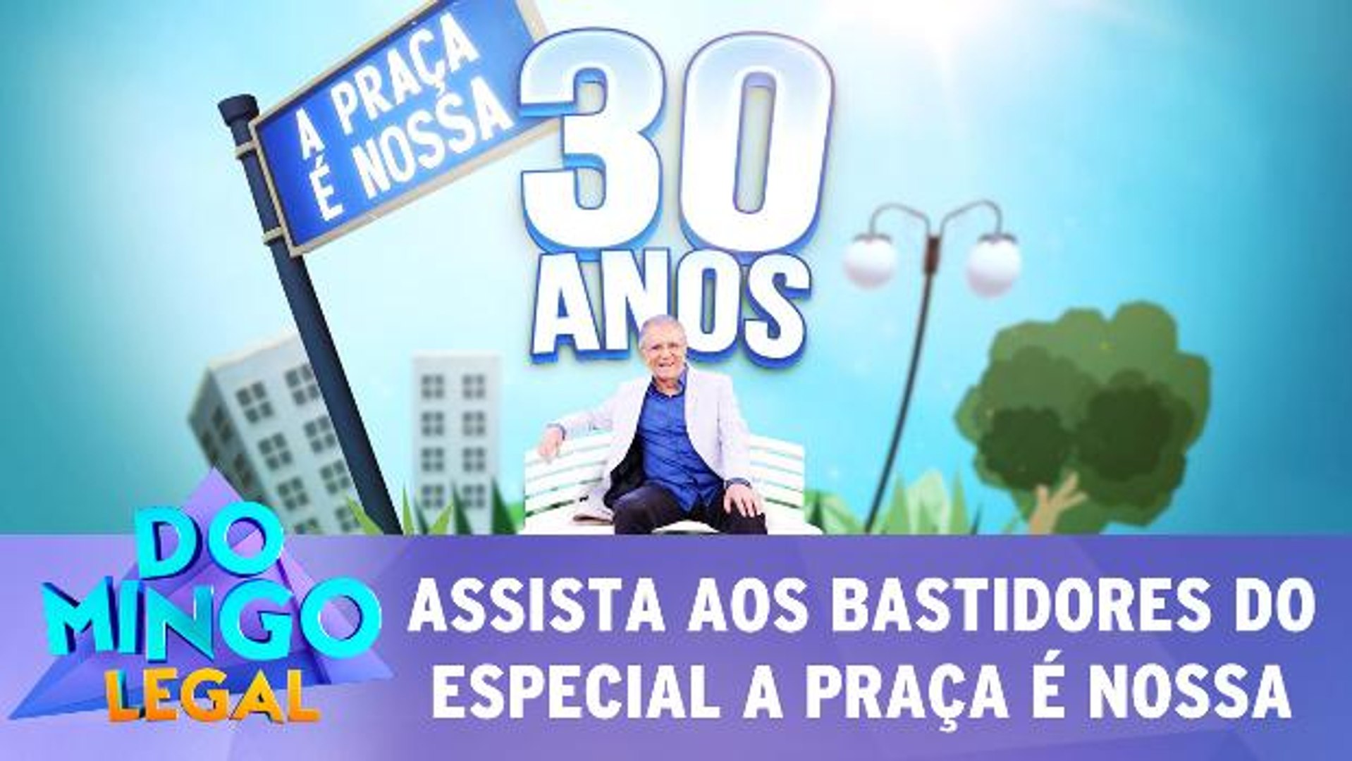Especial Bastidores De A Praca E Nossa 30 Anos Video Dailymotion
