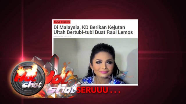 Hot Shot Seruuu: KD Berikan Kejutan untuk Raul di Malaysia - Hot Shot 05 Maret 2017