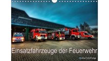 Einsatzfahrzeuge der Feuerwehr (Wandkalender 2017 DIN A4 quer): Fotokalender mit Einsatzfahrzeugen der Feuerwehr (Monats