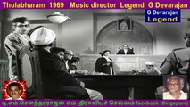 Thulabharam  1969   Music director  Legend  G Devarajan vol  2