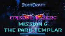Starcraft Mass Recall - Hard Difficulty - Episode II: Zerg - Mission 6: The Dark Templar A
