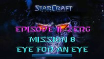 Starcraft Mass Recall - Hard Difficulty - Episode II: Zerg - Mission 8: Eye for an Eye A