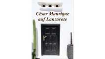 César Manrique auf Lanzarote (Tischaufsteller DIN A5 hoch): Flipart,zeigt einen kleinen Einblick in das Schaffen des Kün