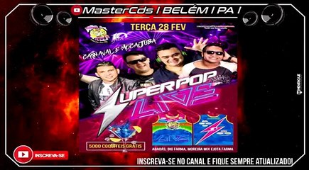 CD AO VIVO SUPER POP LIVE NO CARNAVAL DE MOCAJUBA DJ'S ELISON & JUNINHO (28/02/2017)