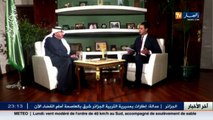 السفير السعودي بالجزائر يتحدث عن لقائه برئيس الجمهورية عبد العزيز بوتفليقة