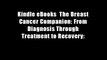 Kindle eBooks  The Breast Cancer Companion: From Diagnosis Through Treatment to Recovery: