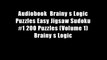 Audiobook  Brainy s Logic Puzzles Easy Jigsaw Sudoku #1 200 Puzzles (Volume 1) Brainy s Logic