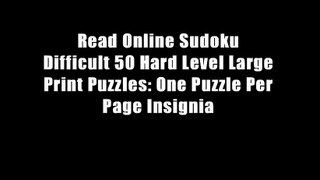 Read Online Sudoku Difficult 50 Hard Level Large Print Puzzles: One Puzzle Per Page Insignia