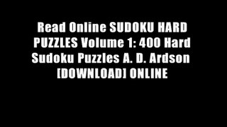 Read Online SUDOKU HARD PUZZLES Volume 1: 400 Hard Sudoku Puzzles A. D. Ardson  [DOWNLOAD] ONLINE