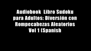 Audiobook  Libro Sudoku para Adultos: Diversi?n con Rompecabezas Aleatorios Vol 1 (Spanish