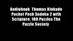 Audiobook  Thomas Kinkade Pocket Posh Sudoku 2 with Scripture: 100 Puzzles The Puzzle Society