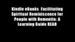 Kindle eBooks  Facilitating Spiritual Reminiscence for People with Dementia: A Learning Guide READ