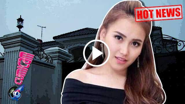 Hot News! Ayu Ting Ting Beli Rumah Super Mewah? - Cumicam 06 Maret 2017