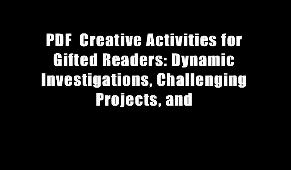 PDF  Creative Activities for Gifted Readers: Dynamic Investigations, Challenging Projects, and