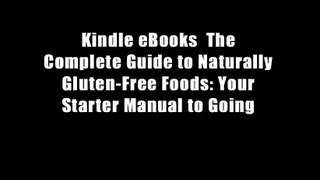Kindle eBooks  The Complete Guide to Naturally Gluten-Free Foods: Your Starter Manual to Going