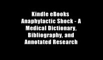 Kindle eBooks  Anaphylactic Shock - A Medical Dictionary, Bibliography, and Annotated Research