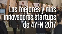 Las mejores y más innovadoras startups de 4YFN de 2017