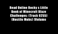 Read Online Rocky s Little Book of Minecraft Blaze Challenges: (Track 0255) (Hostile Mobs) (Volume