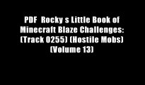 PDF  Rocky s Little Book of Minecraft Blaze Challenges: (Track 0255) (Hostile Mobs) (Volume 13)