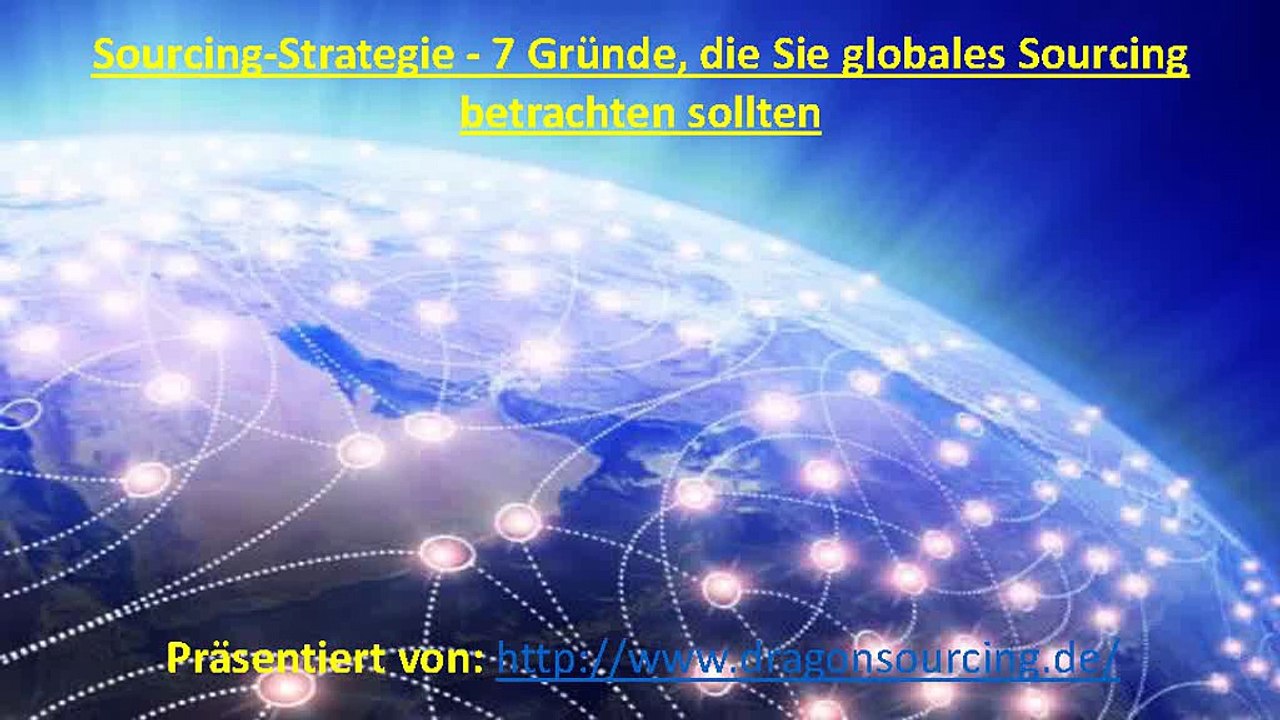 Sourcing-Strategie - 7 Gründe, die Sie globales Sourcing betrachten sollten