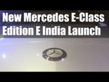 New Mercedes E-Class Edition E India Launch, Specs, Features - DriveSpark