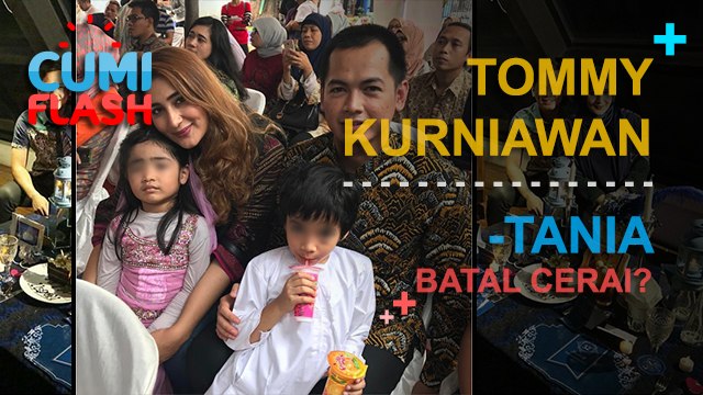 Tommy Kurniawan dan Tania Batal Cerai? - CumiFlash 06 Maret 2017