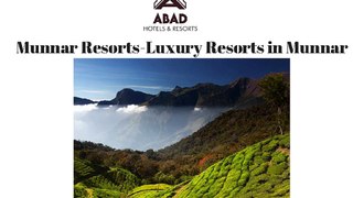 Munnar Resorts-Luxury Munnar Resorts-Abad Hotels