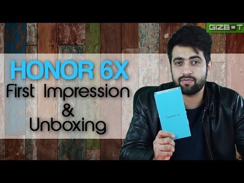 Honor 6X Unboxing and First Impressions - GIZBOT