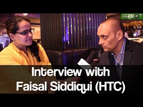 Interview with Mr. Faisal Siddiqui (HTC) - GIZBOT