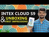 Intex Cloud S9 Unboxing & First Impressions - GIZBOT