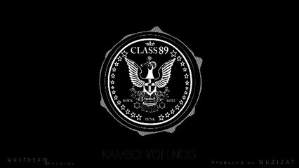 CLASS 89 - Kamboi Yoh Nog - CLASS 89