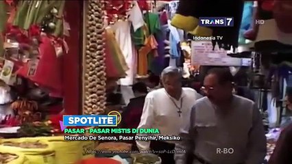 Pasar-Pasar Mistis di Dunia [Spotlite]
