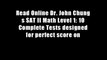 Read Online Dr. John Chung s SAT II Math Level 1: 10 Complete Tests designed for perfect score on