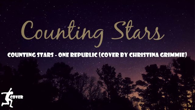 Counting Stars - One Republic (Cover by Christina Grimmie)