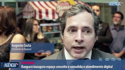 Banpará abre primeiro ambiente totalmente digital do Brasil