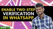 Enable Two-step Verification in WhatsApp - GIZBOT